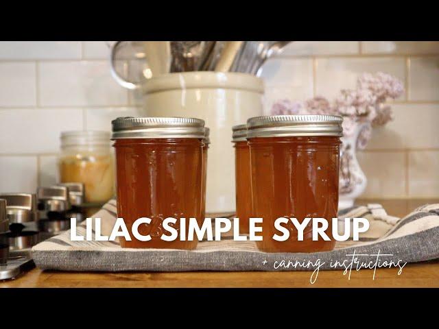 Lilac Simple Syrup + Canning instructions