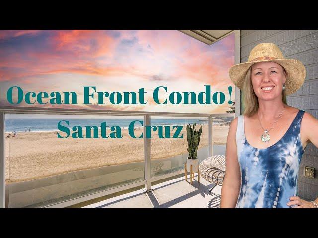 Ocean Front Condo in Santa Cruz!