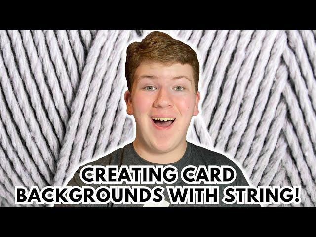 Making Card Backgrounds With String!