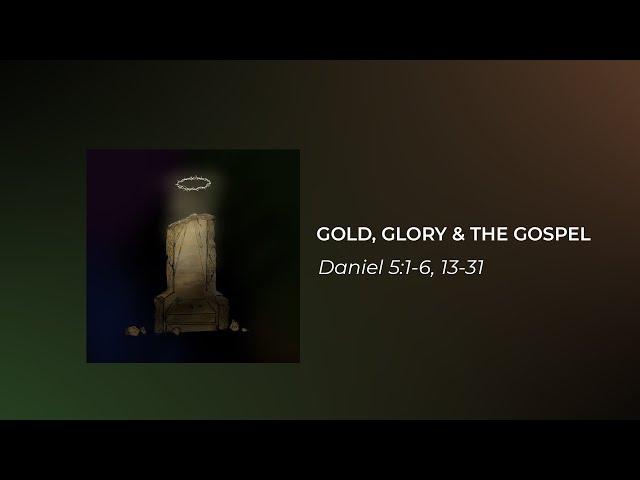 Gold, Glory, & the Gospel - Prof Sen Sendjaya