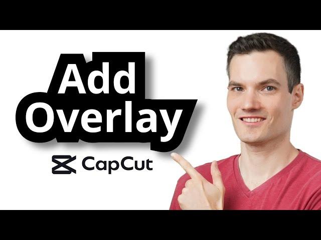 How to Overlay Video in CapCut on PC | Step-by-Step Tutorial