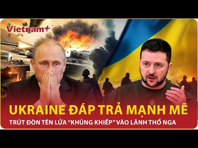 Thời sự Quốc tế: Ukraine đáp trả mạnh mẽ, trút đòn tên lửa “khủng khiếp” vào lãnh thổ Nga