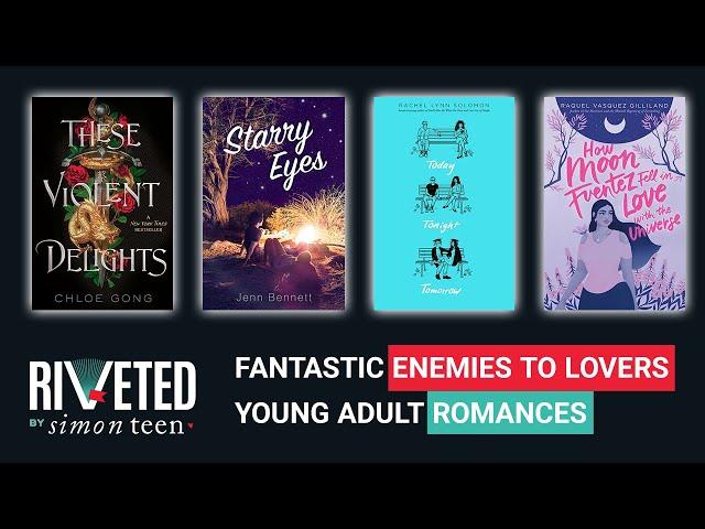 Fantastic Enemies to Lovers Young Adult Romances | Riveted by Simon Teen Roundup