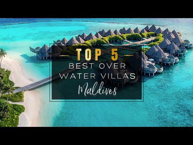 MALDIVES' BEST OVER WATER POOL VILLAS 2022  Top 5 best Overwater bungalows in the Maldives (4K)