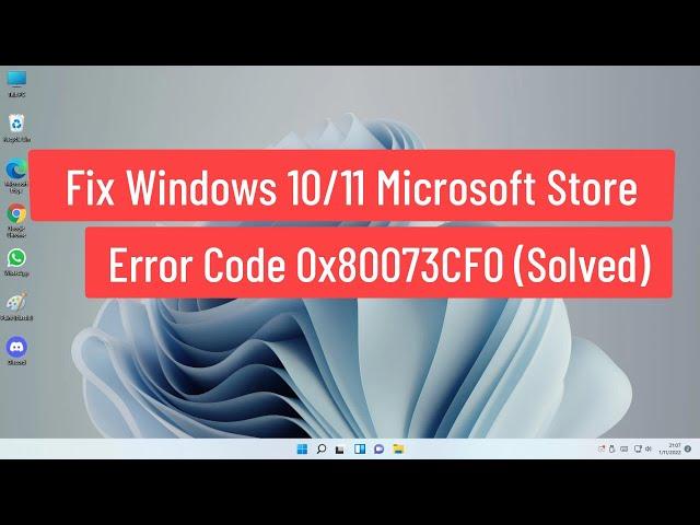 Fix Windows 10/11 Microsoft Store Error Code 0x80073Cf0 (Solved)