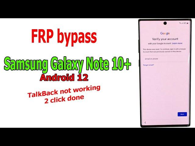 How to FRP Bypass Samsung Galaxy Note 10+ Android 12, TalkBack not working