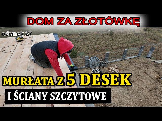 Dom za Złotówkę - Montaż mocnej murłaty oraz murowanie ścianek szczytowych ? Odcinek 27