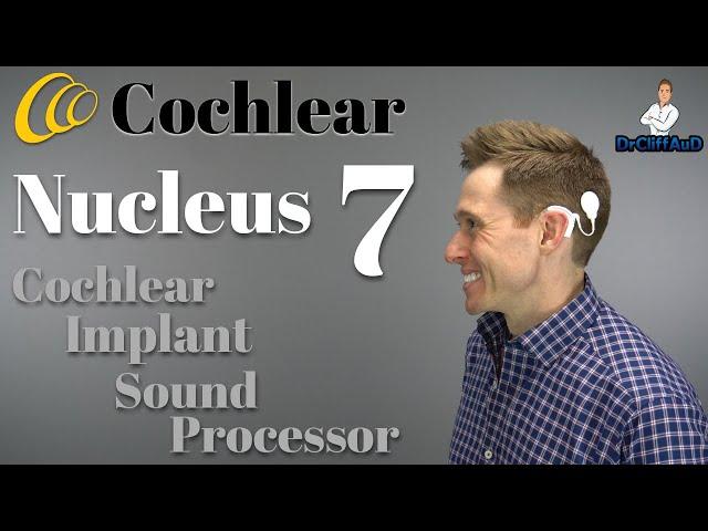 Cochlear Nucleus 7 Sound Processor | Cochlear Implant Processor Review