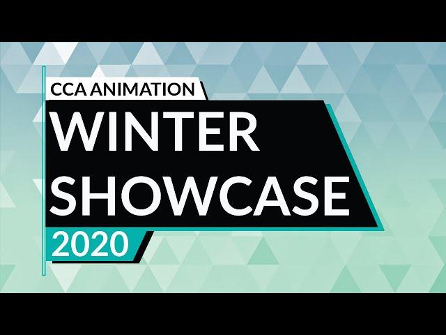 CCA Animation: Winter Showcase 2020