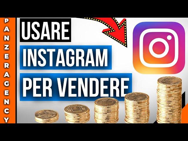 Come Usare Instagram per Vendere: 7 Consigli per il 2022! 