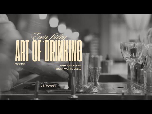 The Art of Drinking Podcast | Episode 49 Set up