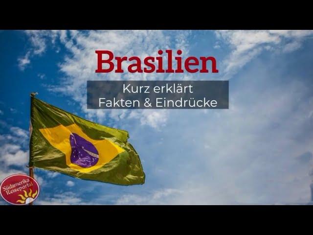 BRASILIEN kurz erklärt | Eindrücke und Fakten