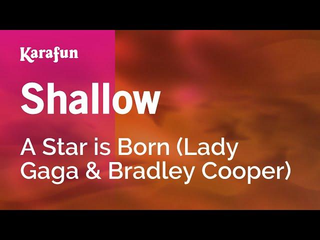 Shallow - A Star is Born (Lady Gaga & Bradley Cooper) | Karaoke Version | KaraFun