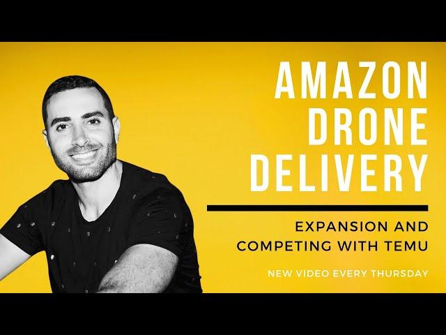 Sam Fawahl Talks Amazon Drone Delivery, Expansion, and Competing with Temu #amazonfbatips