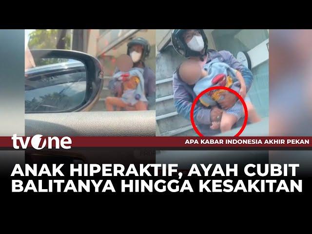 TEGA! Ayah Cubit Balita di Jalan Hingga Merintih Kesakitan | AKAP tvOne