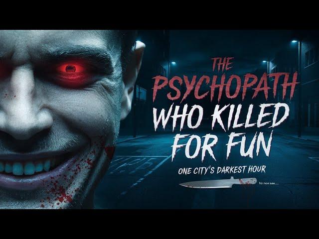 Killer for Fun | How One Man’s Crimes Shook the City | True Crime Documentary