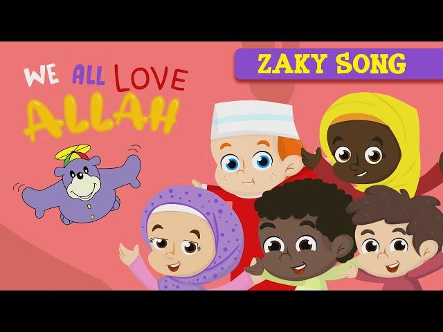  We All Love ALLAH  - Zaky Song