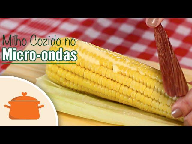 Como Cozinhar Milho no Micro-ondas