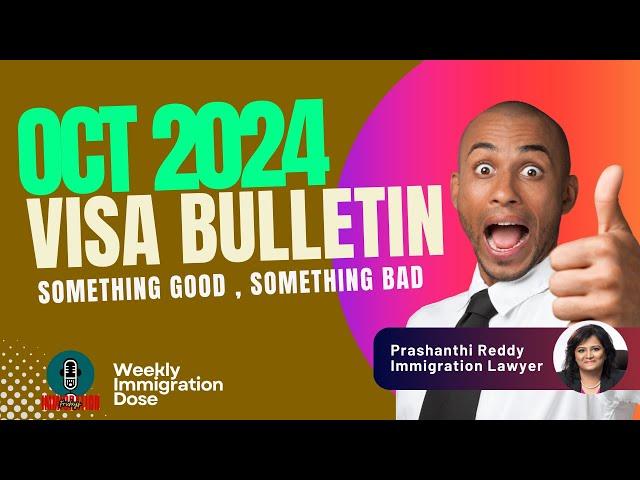 October 24 Visa Bulletin:Good & Bad things