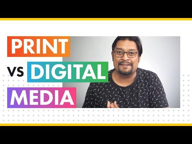 Print Media vs Digital Media