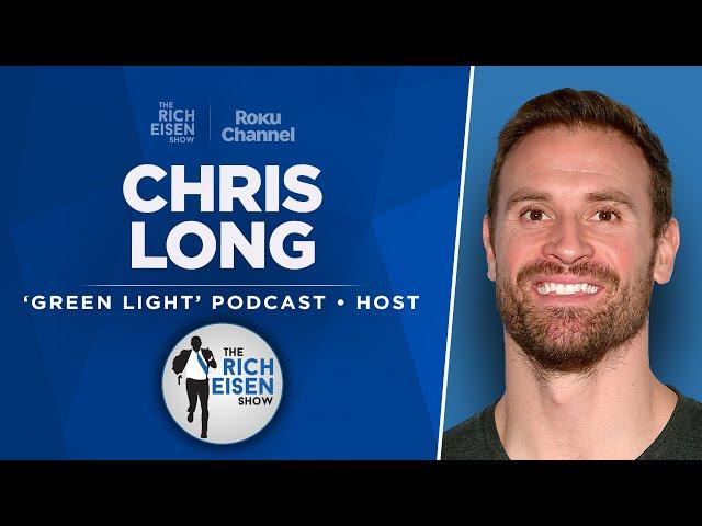 ‘Green Light’ Host Chris Long Talks Browns, Bengals, Raiders & More with Rich Eisen | Full Interview