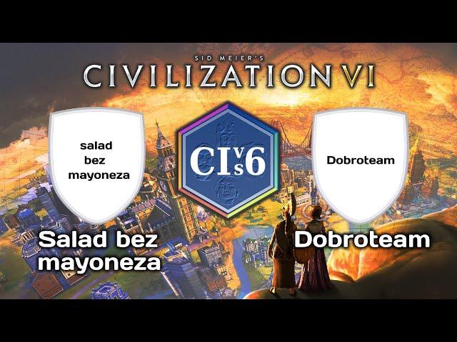 Salad bez mayoneza vs Dobroteam Team  CWC Season 10 Qualifiers  Civilization 6