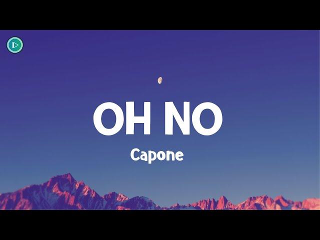 Capone - Oh No (LYRICS)