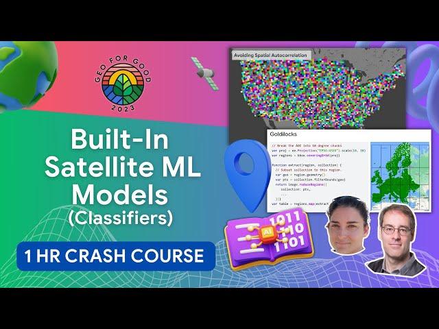 "Classifiers": Earth Engine's Built-in Machine Learning Models |Geo for Good 2023