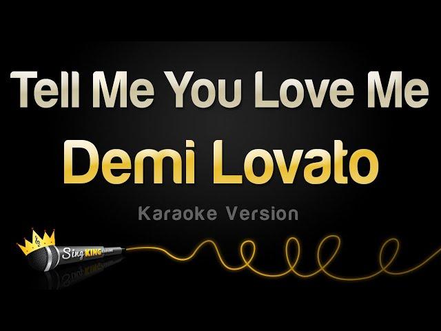 Demi Lovato - Tell Me You Love Me (Karaoke Version)