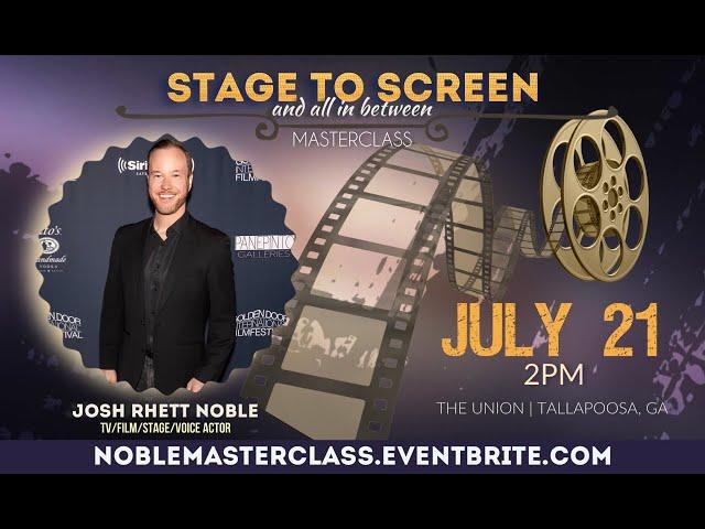 STAGE TO SCREEN (…and all in between!): Masterclass with Josh Rhett Noble