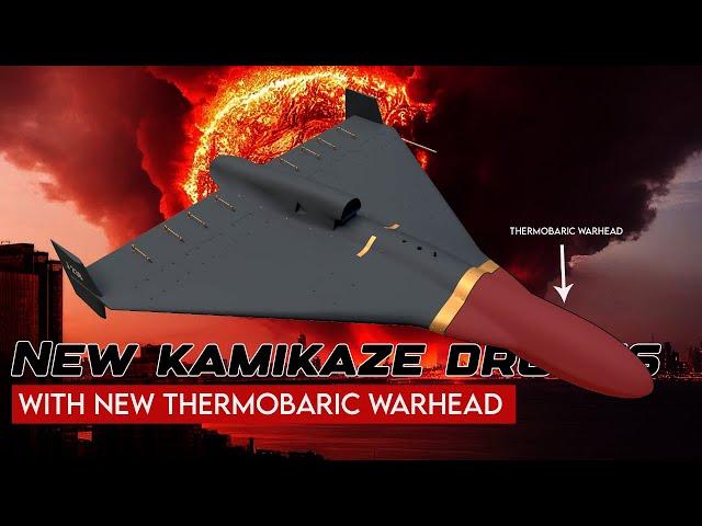 Russia is developing kamikaze drones with a new thermobaric warhead to attack fortified positions