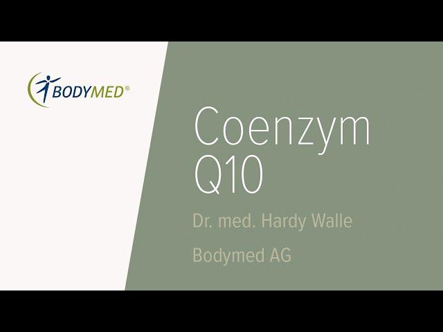 Coenzym Q10 - erklärt von Dr. med. Hardy Walle - Bodymed AG