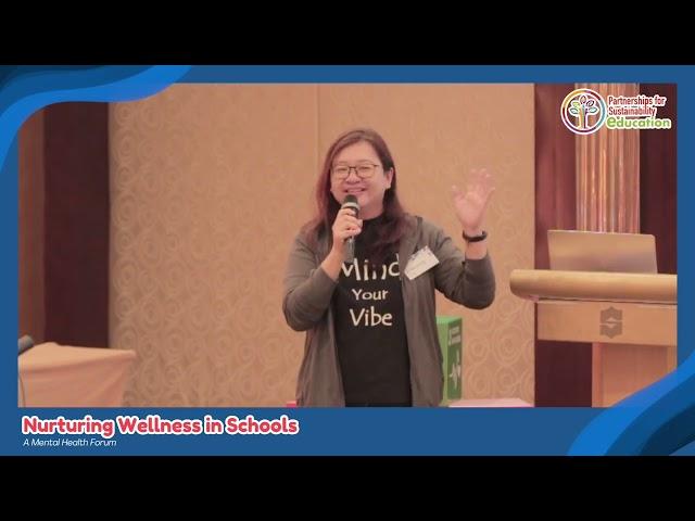 PSE's Nurturing Wellness in Schools: A Mental Health Forum | Ms. Wendy Koh - MindVibes