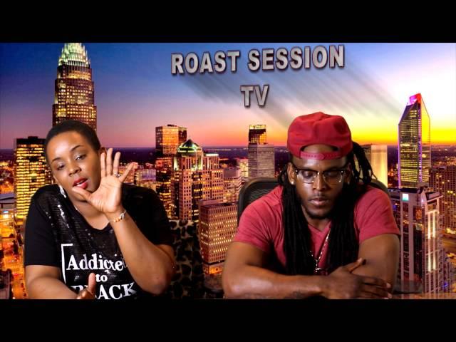 Roast Session Tv Episode 5 (Created By Dreadboi Films)