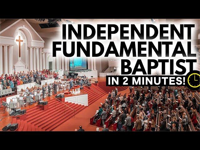 Independent Fundamental Baptists Explained in 2 Minutes