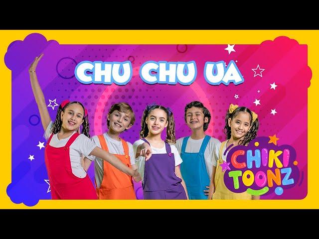 Chu Chu Ua  - Chiki Toonz - Música Infantil #crianças #kidsvideo #song #musicainfantil