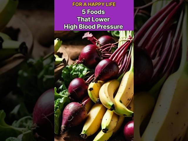 5 Foods That Lower High Blood Pressure
