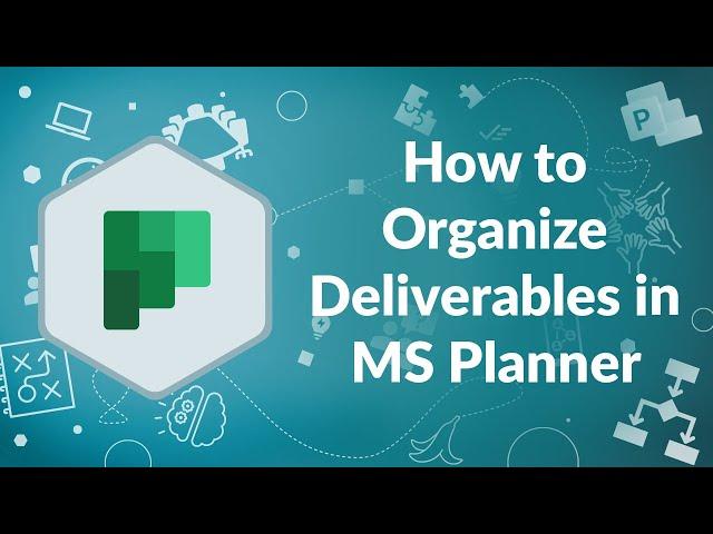 How to Organize Deliverables in Planner | Advisicon