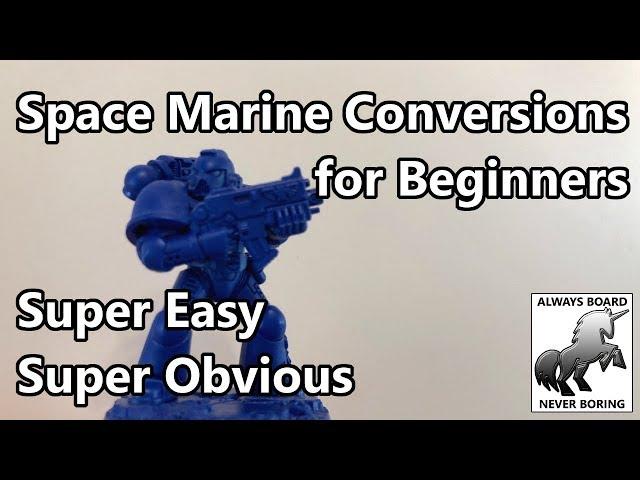 The Easiest Space Marine Conversions Ever (Basic 40K Conversion Ideas for Beginners)