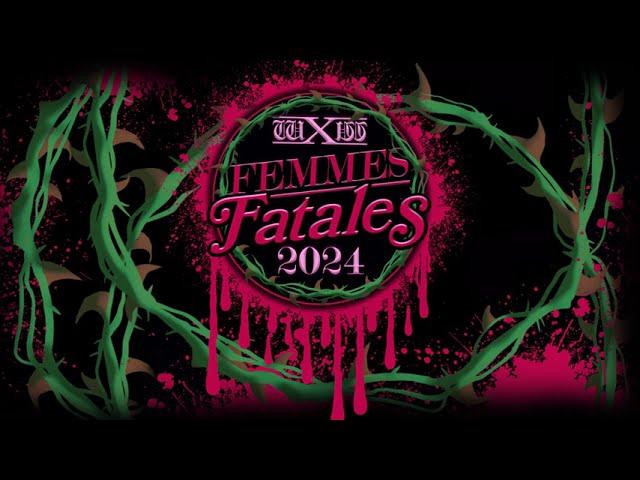 wXw Femmes Fatales 2024 jetzt nachbearbeitet auf wXwNOW