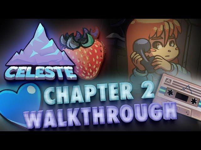 Celeste Chapter 2 All Strawberries, Crystal Heart & B-Side Unlock Tape 100% Gameplay Walkthrough