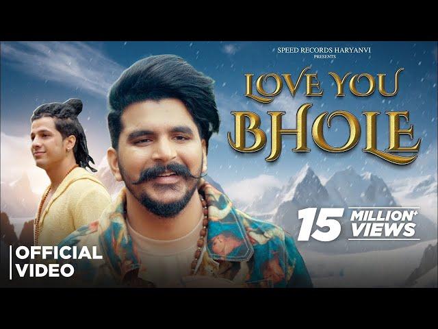 Gulzaar Chhaniwala : Love You Bhole (Official Video) | Haryanvi Songs 2024