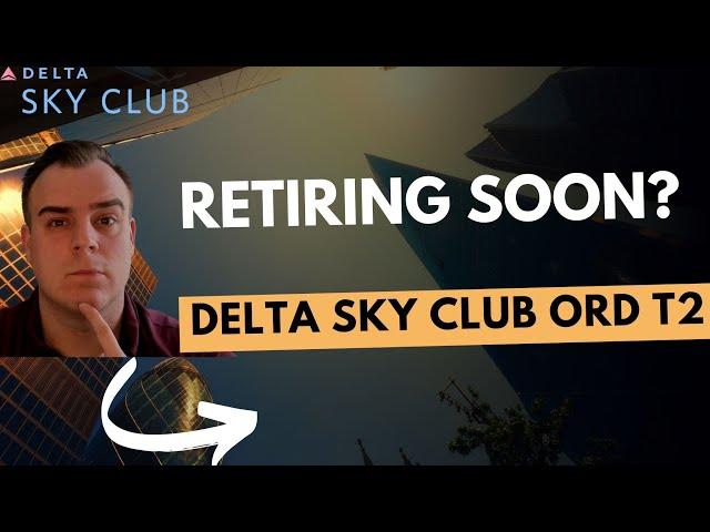 The LAST Review of Delta Sky Club ORD T2?