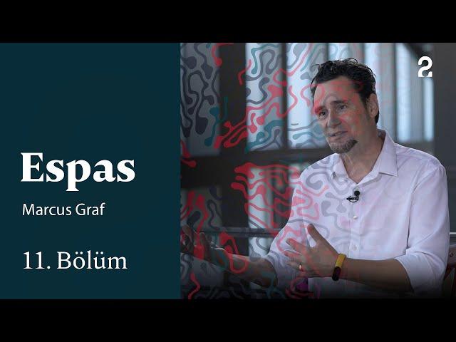 Espas | Marcus Graf | 11. Bölüm @trt2