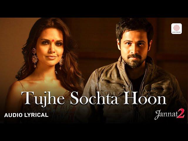 KK | Tujhe Sochta Hoon (Lyrical Audio) Emraan Hashmi | Esha Gupta | Pritam | Jannat 2