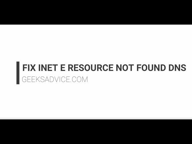 How To Fix INET_E_RESOURCE_NOT_FOUND | 6 Method Guide