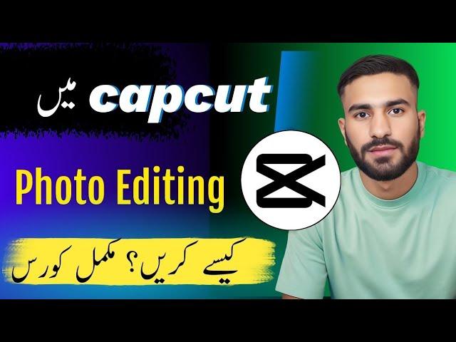 Capcut Photo Editing Tutorial 2024 || Capcut Par Photo Editing Kaise Kare?