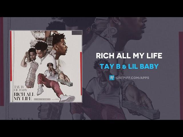 Tay B & Lil Baby - Rich All My Life (AUDIO)