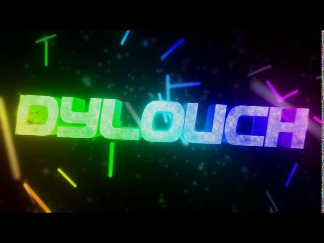 Intro Dylouch (New Version)