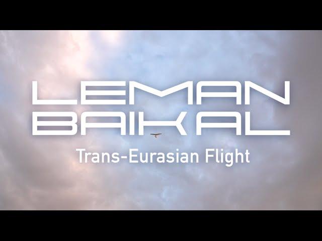 LEMAN-BAIKAL.TRANS-EURASIAN FLIGHT